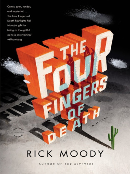 Title details for The Four Fingers of Death by Rick Moody - Available